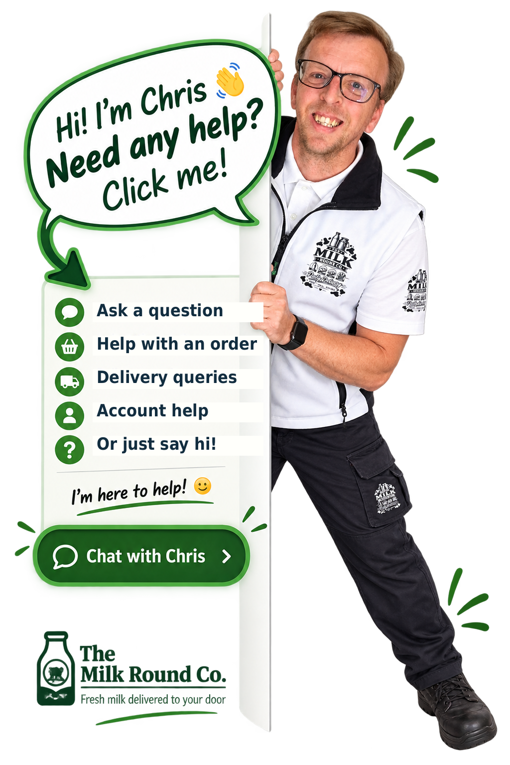 Chris from The Milk Round Company — need a hand? Chat with Chris